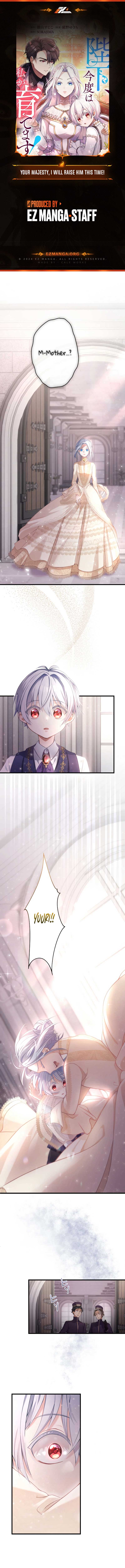 Your Majesty, I Will Raise Him This Time! Chapter 2 - Page 1