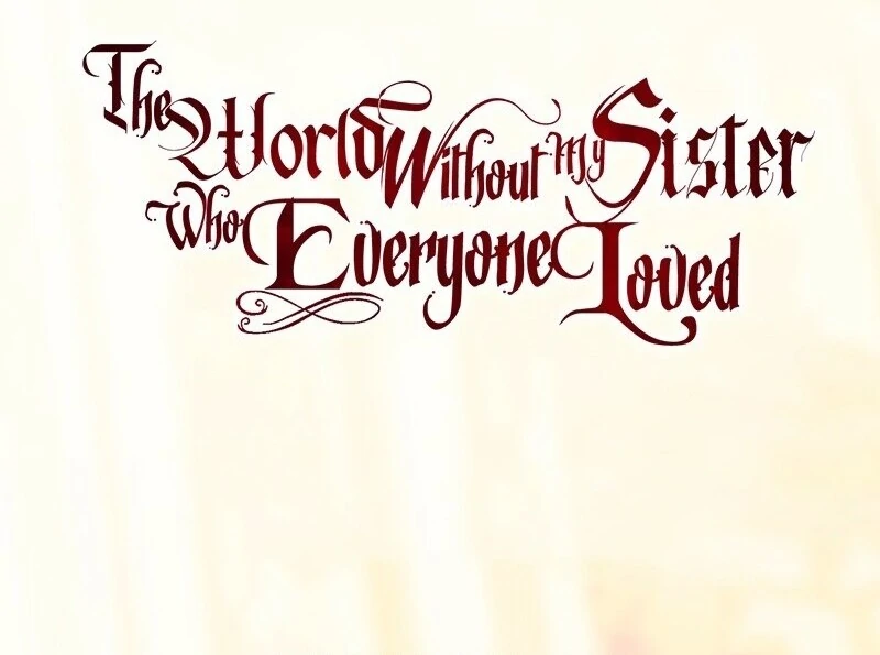 The World Without My Sister Who Everyone Loved Chapter 87 - Page 34